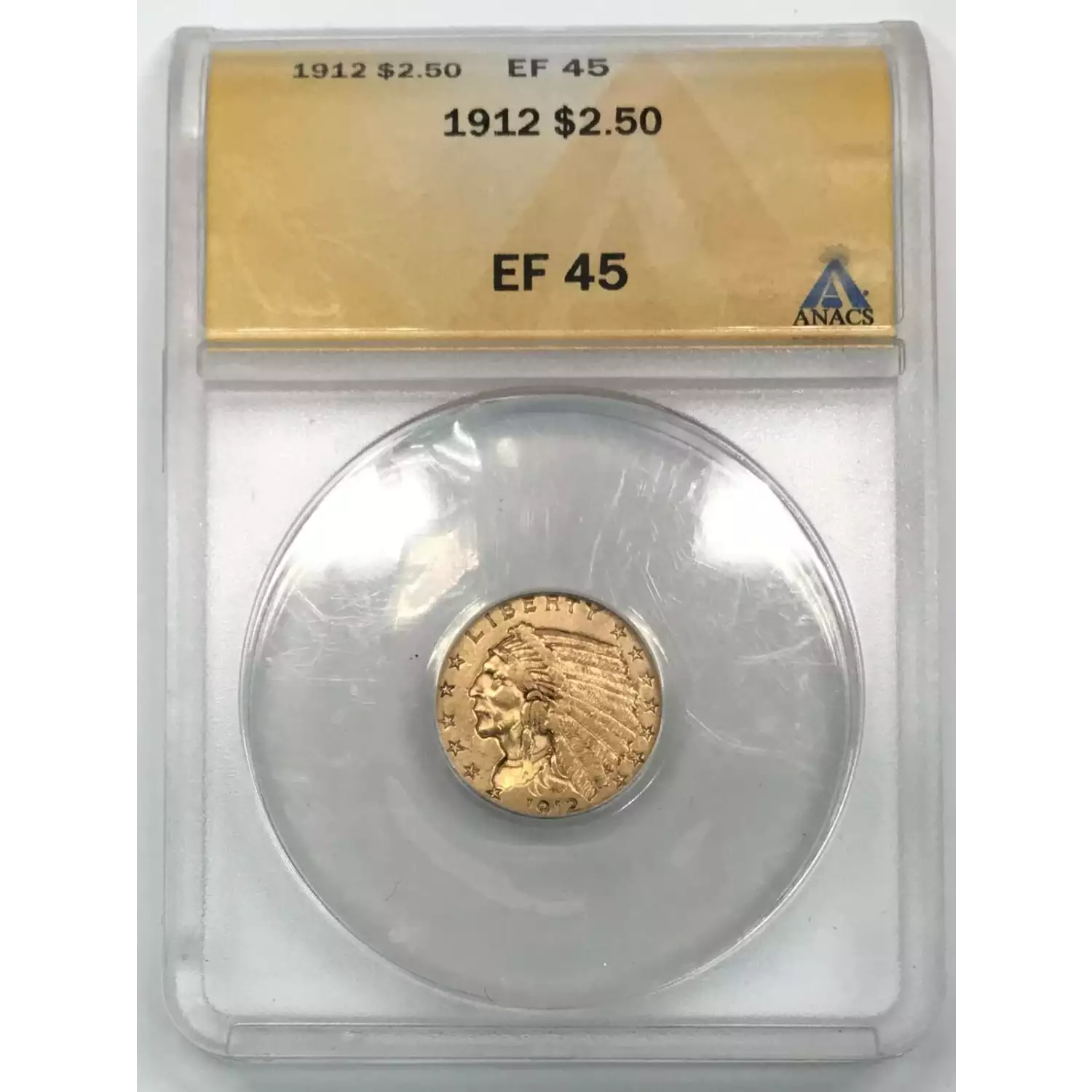 1912 2 50 Gold Indian Head Quarter Eagle ANACS XF 45 Old Pueblo Coin