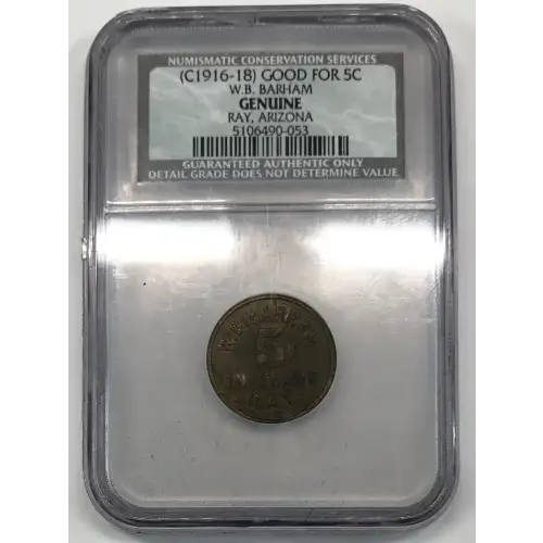 1916-1918 Trade Token NGC Genuine W. B. Barham Ray, Arizona 5 Cents generic