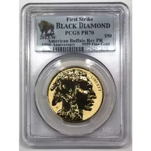 2013-W $50 American Buffalo Rev PR First Strike .9999 Fine Gold 100th Anniversary (2)