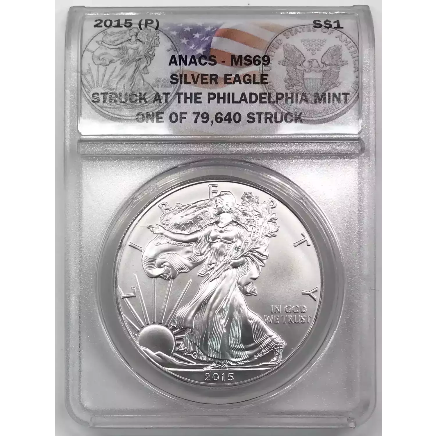 2015-(P) Silver Eagle ANACS MS-69 Struck at Philadelphia Mint One of ...